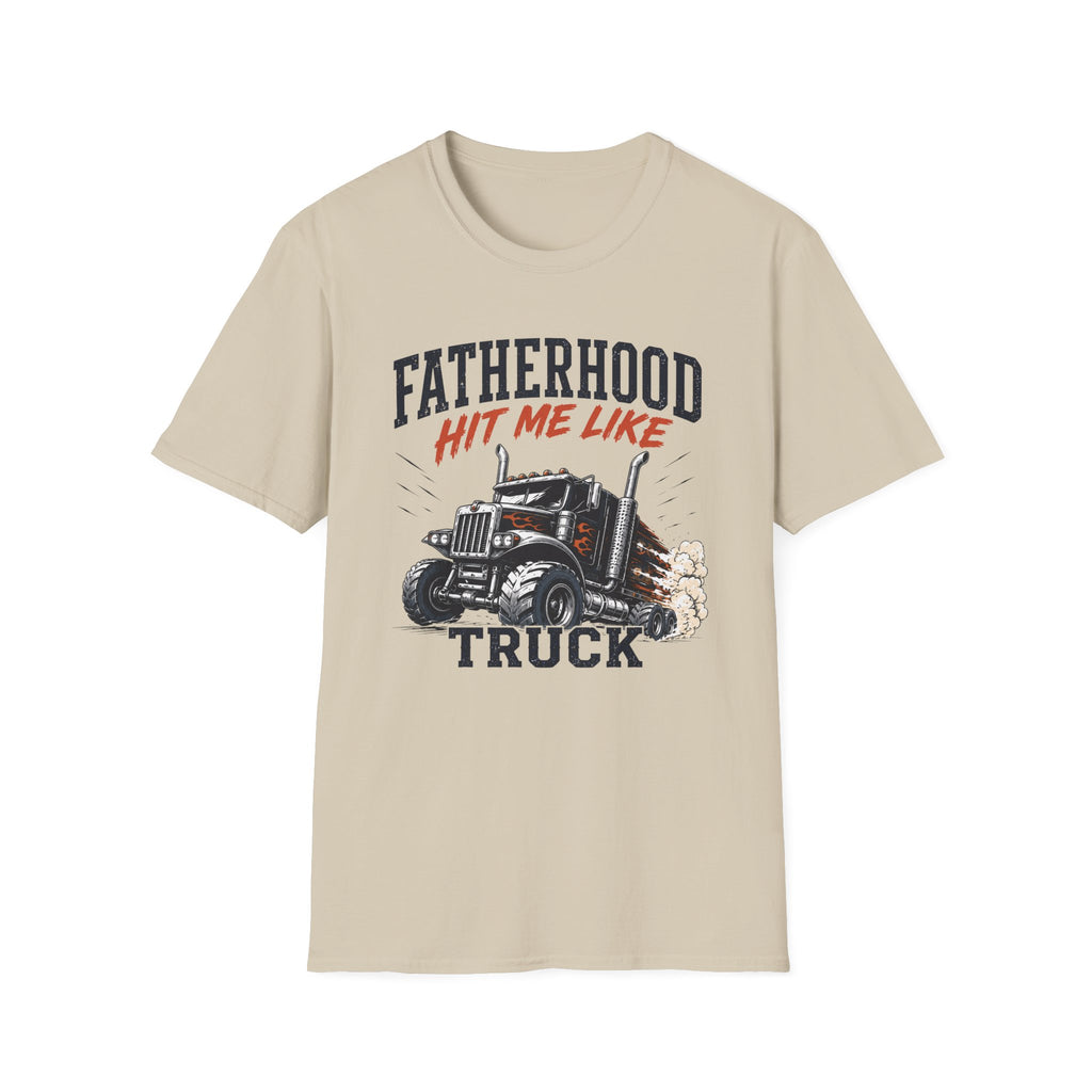 Fatherhood Hit Me Like A Truck T-Shirt