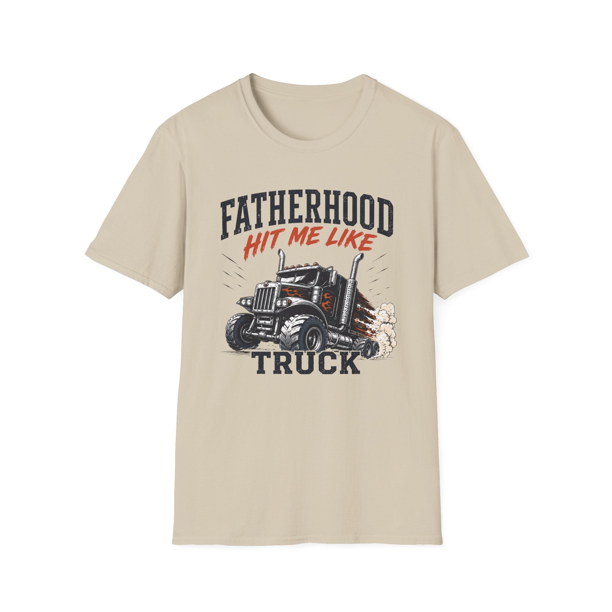 Fatherhood Hit Me Like A Truck T-Shirt