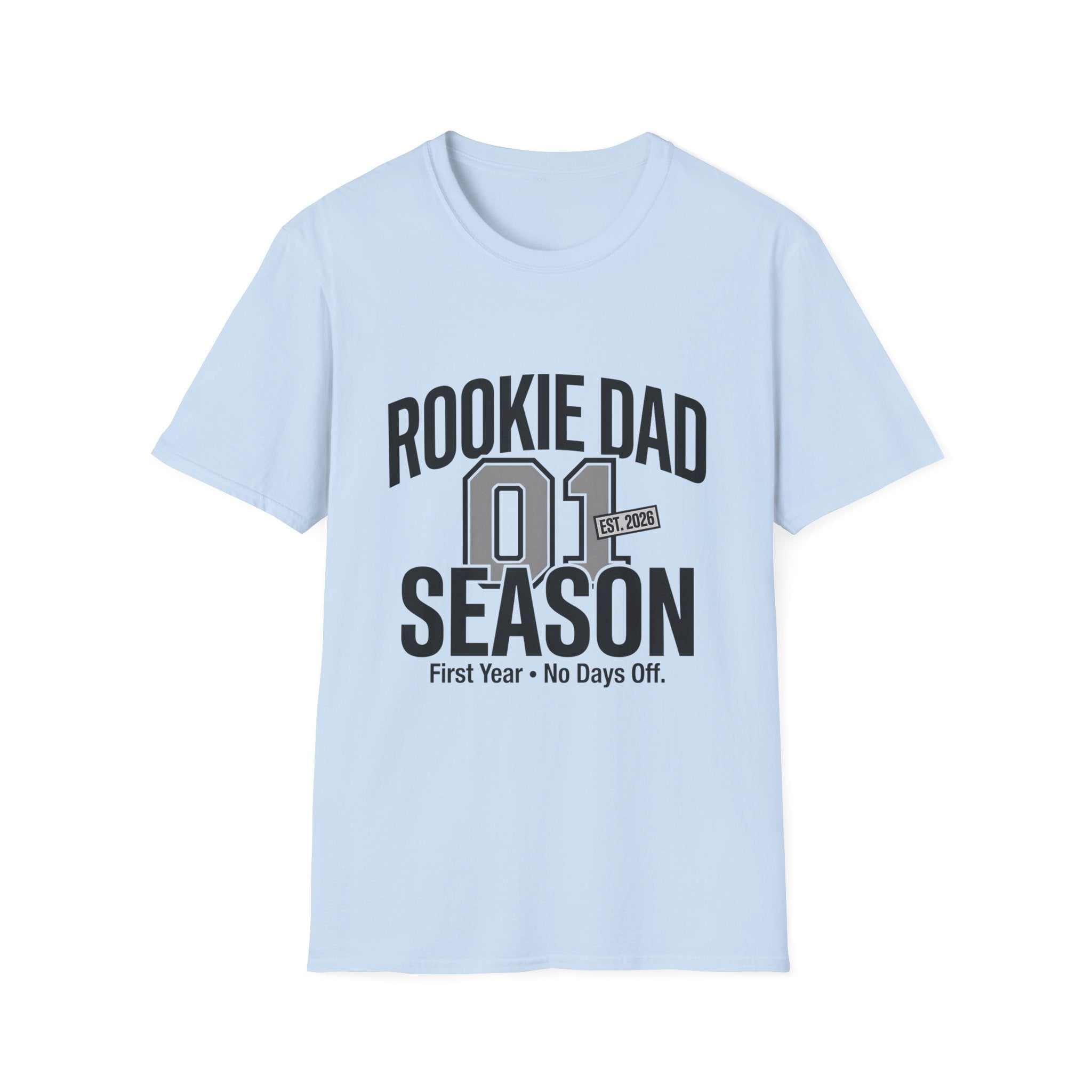 First Year No Days Off T-Shirt