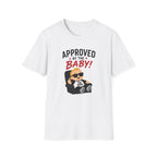 Approved By The Baby T-Shirt