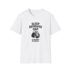 Sleep Deprived Dad T-Shirt