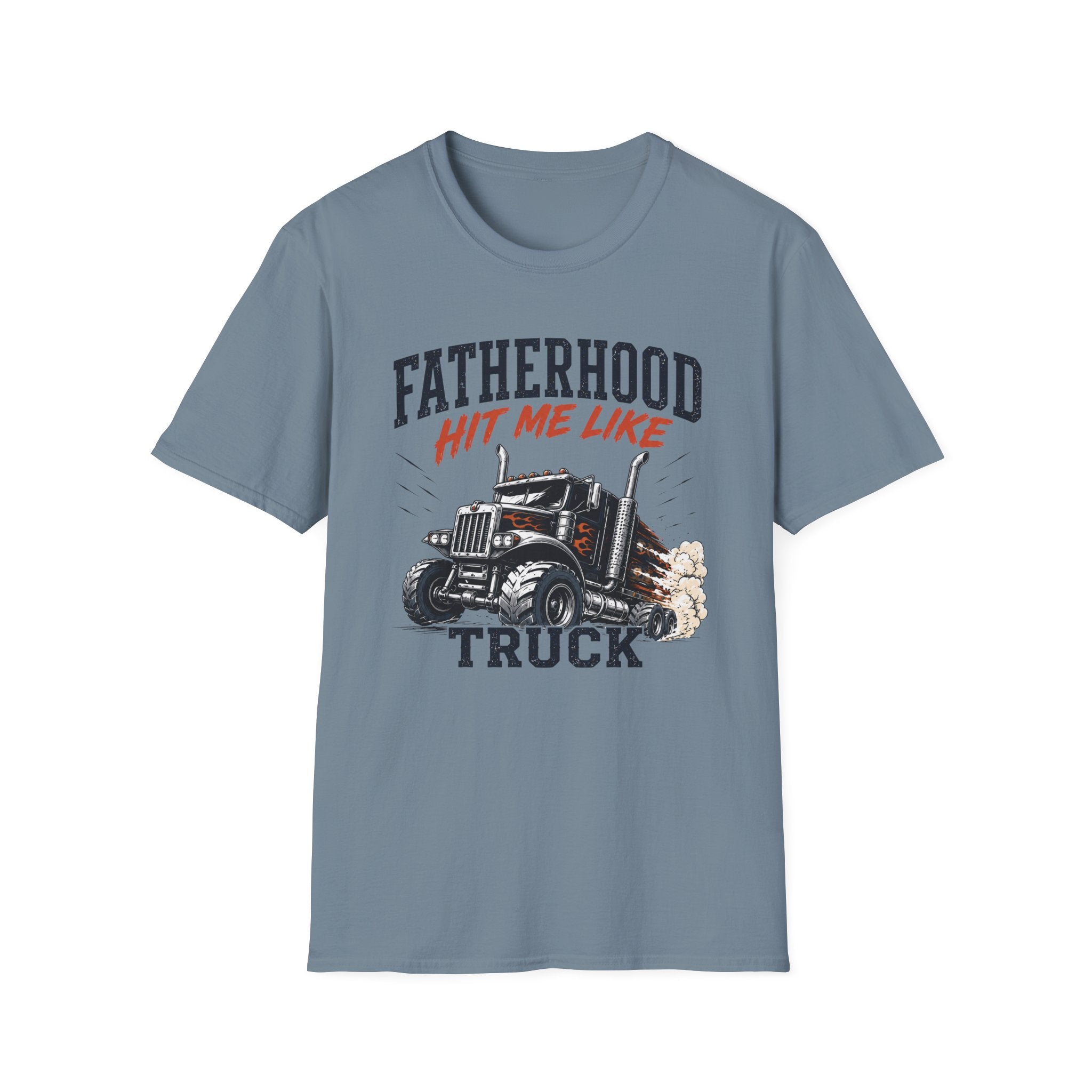 Fatherhood Hit Me Like A Truck T-Shirt