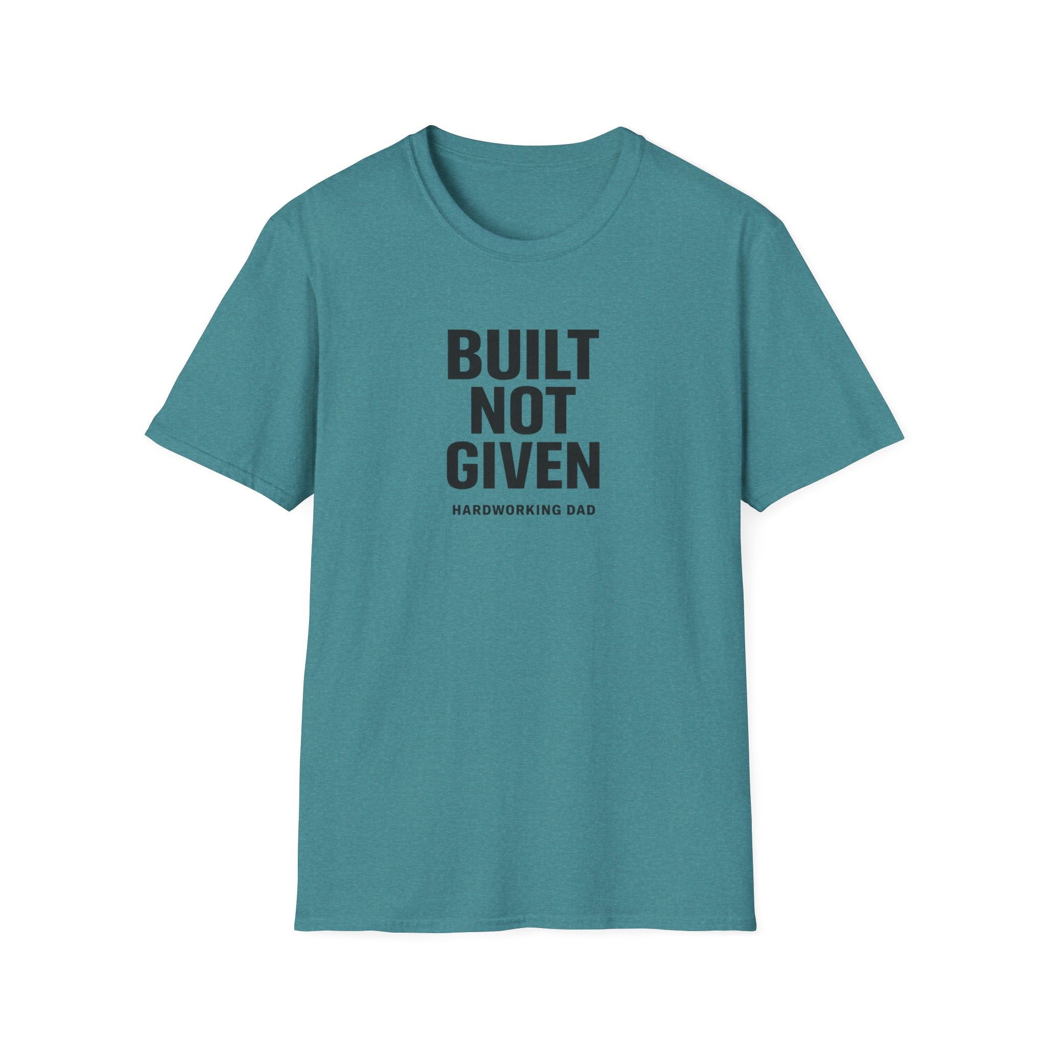 Built Not Given T-Shirt