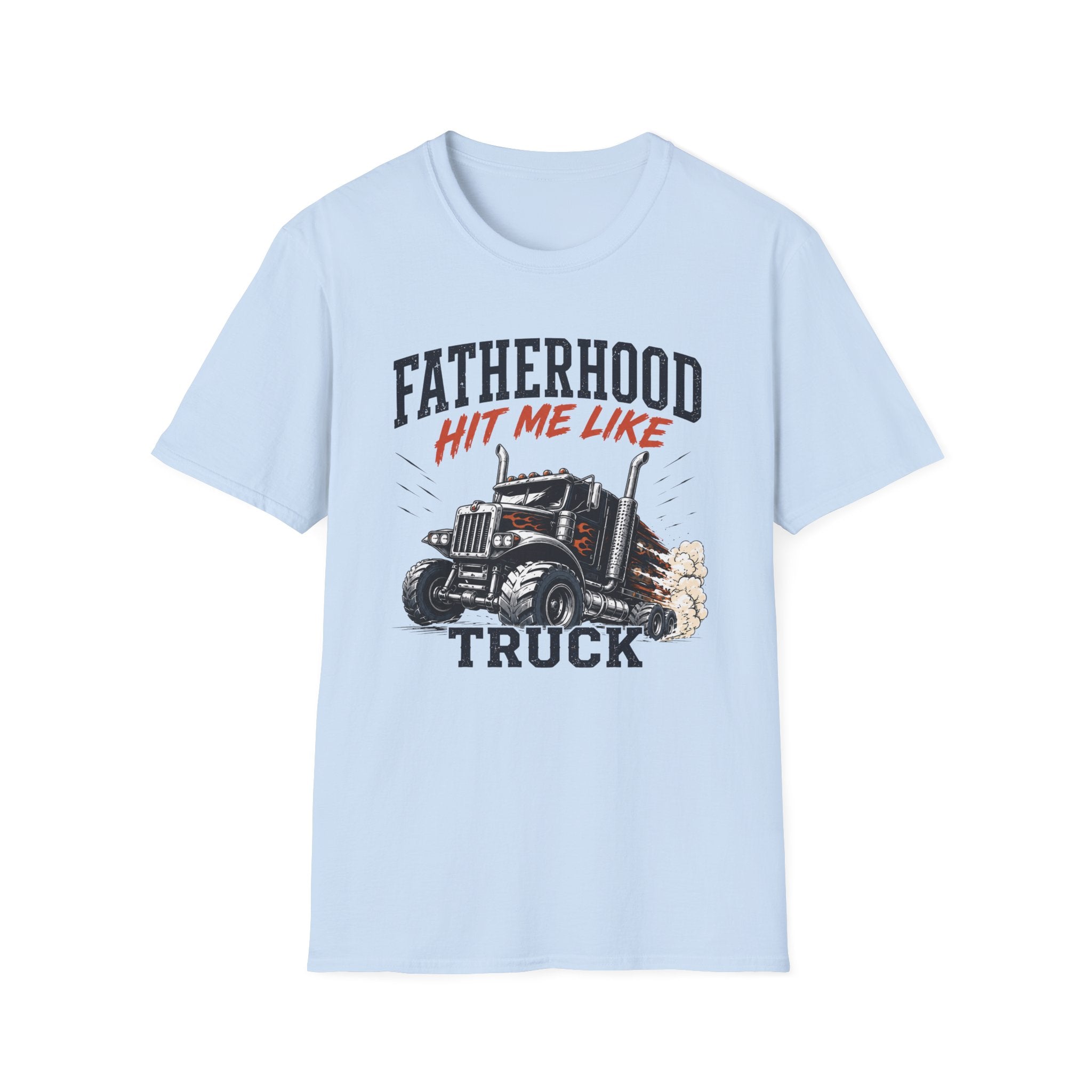 Fatherhood Hit Me Like A Truck T-Shirt