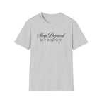 Sleep Deprived But Worth It T-Shirt