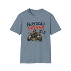 Fury Road Father T-Shirt