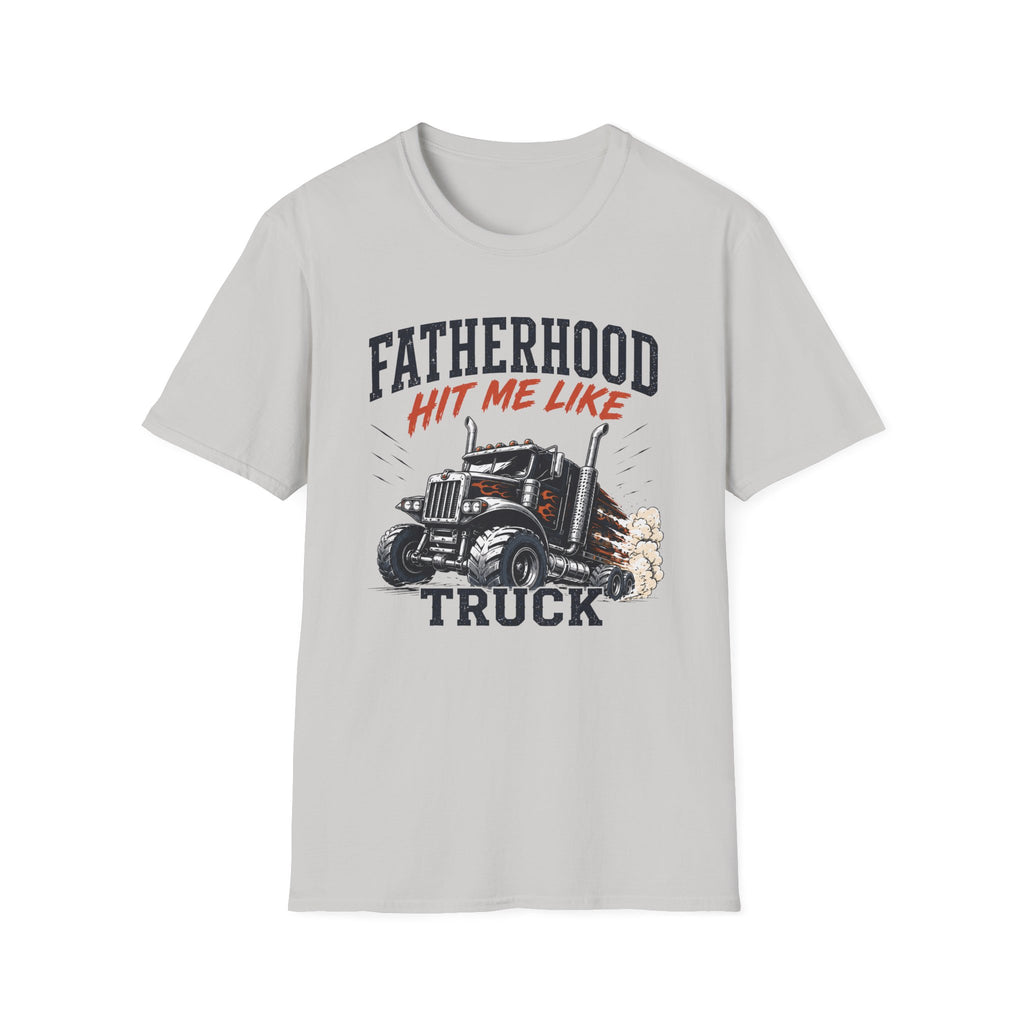Fatherhood Hit Me Like A Truck T-Shirt
