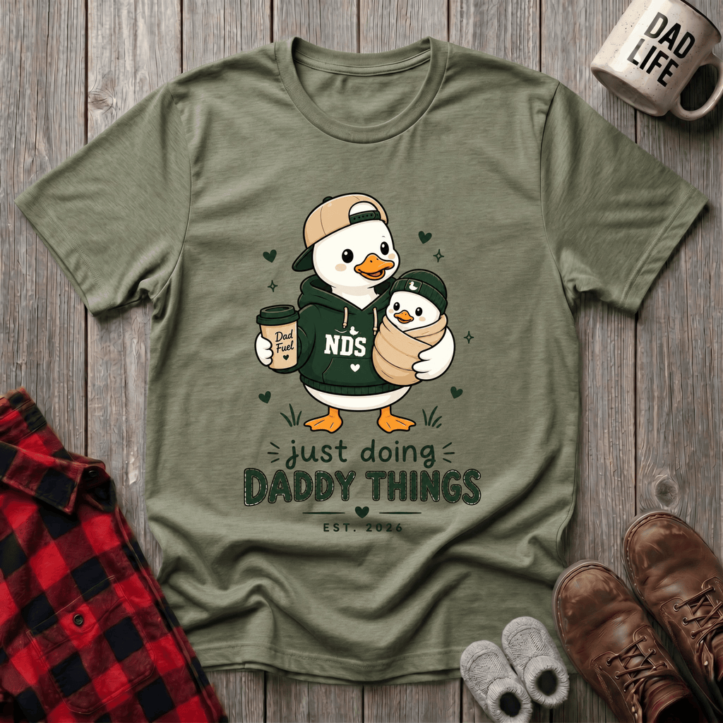 Just Doing Daddy Things T-Shirt