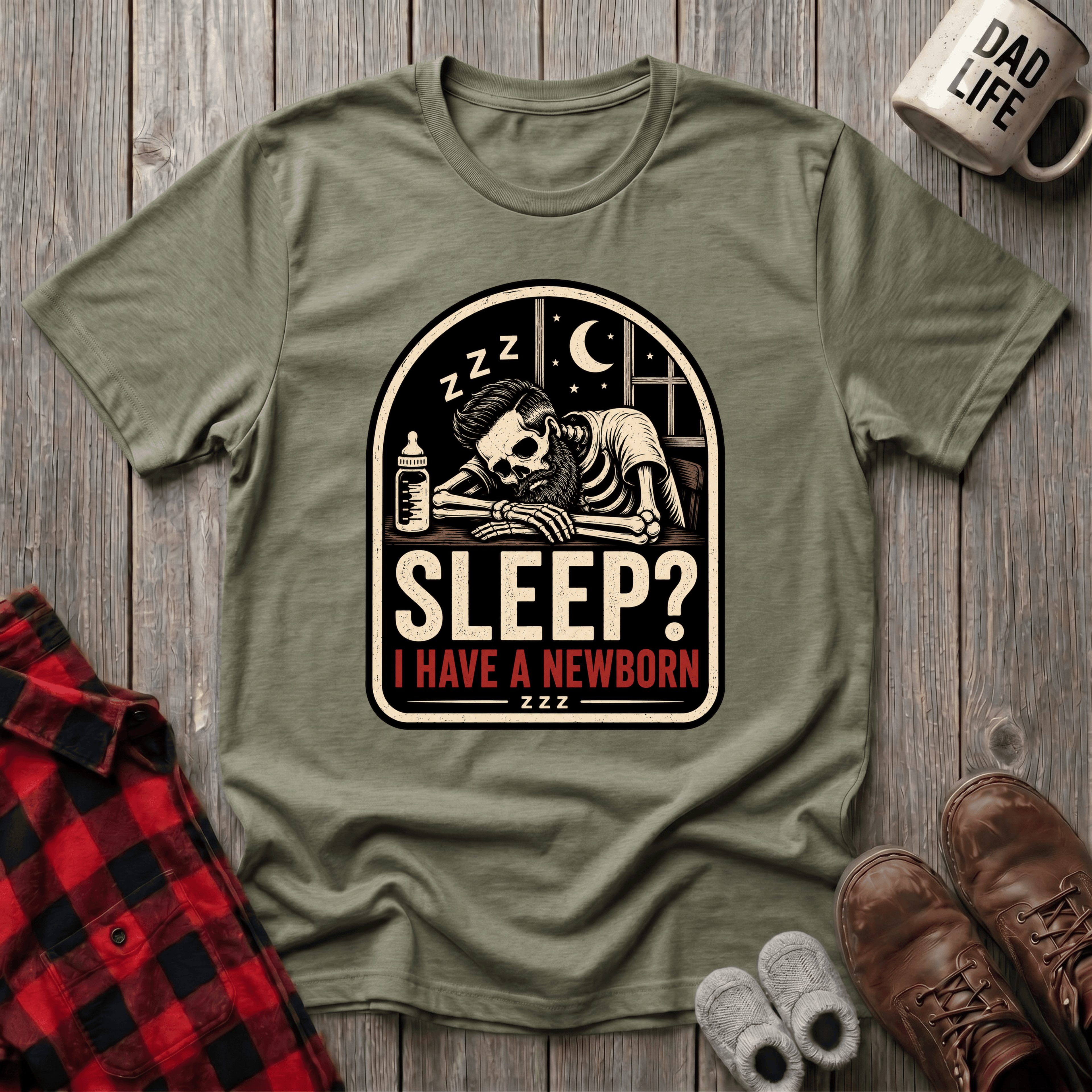 I Have A Newborn T-Shirt