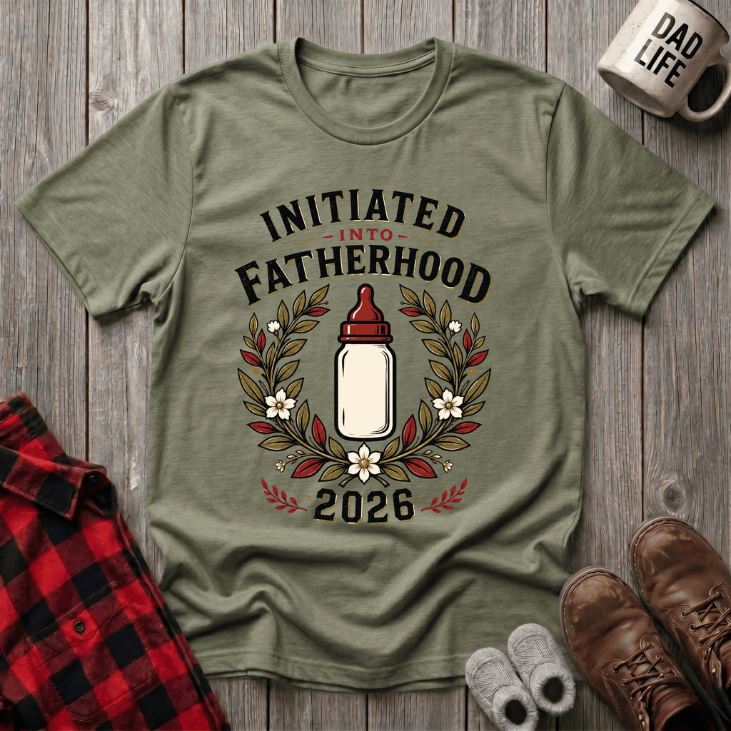 Initiated Into Fatherhood T-Shirt