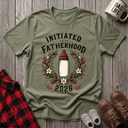 Initiated Into Fatherhood T-Shirt