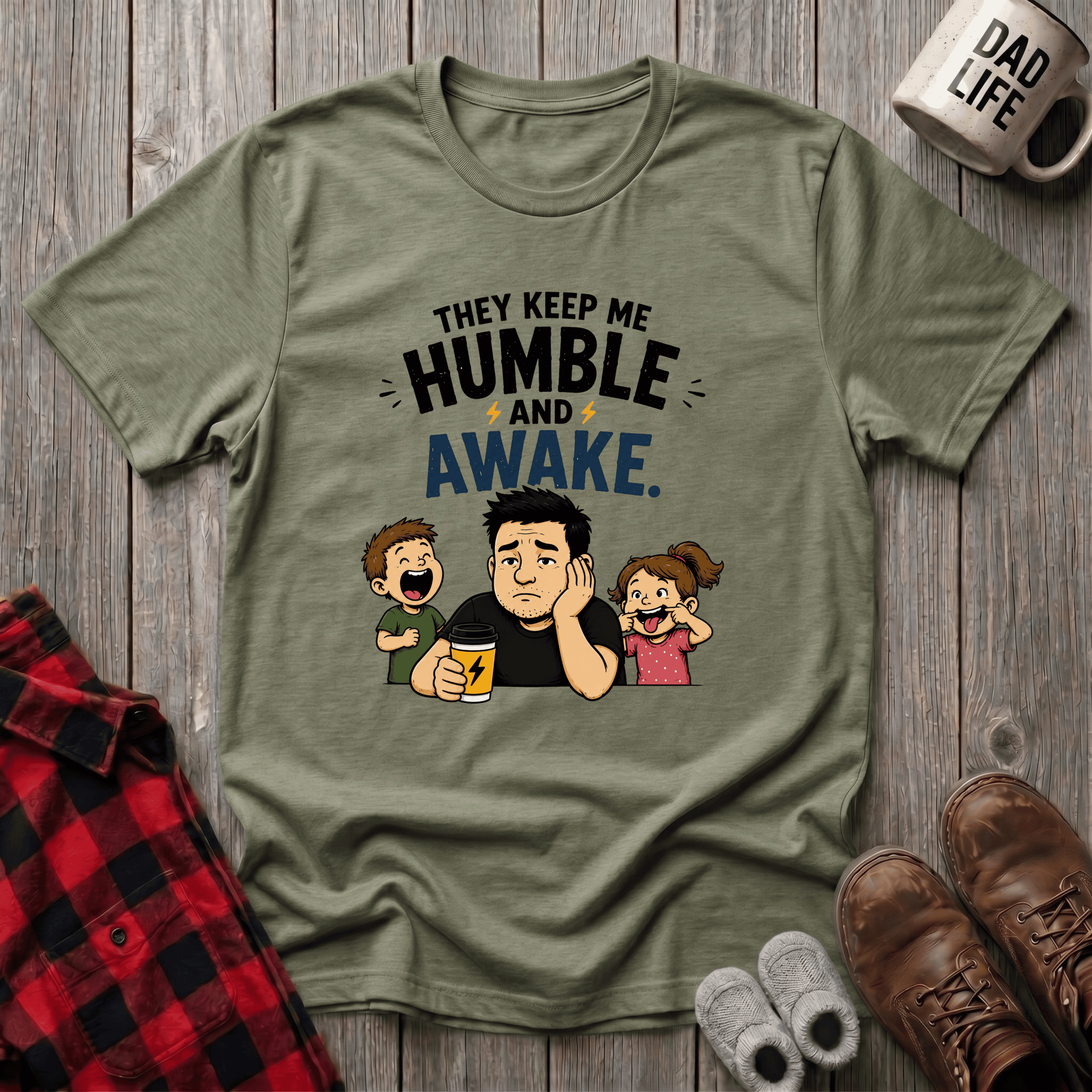 They Keep Me Humble T-Shirt