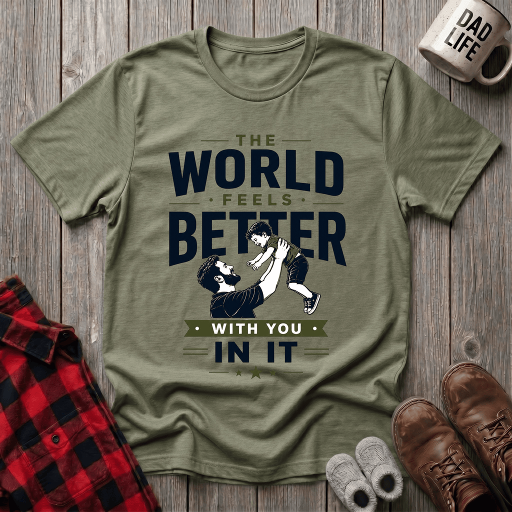 The World Feels Better T-Shirt