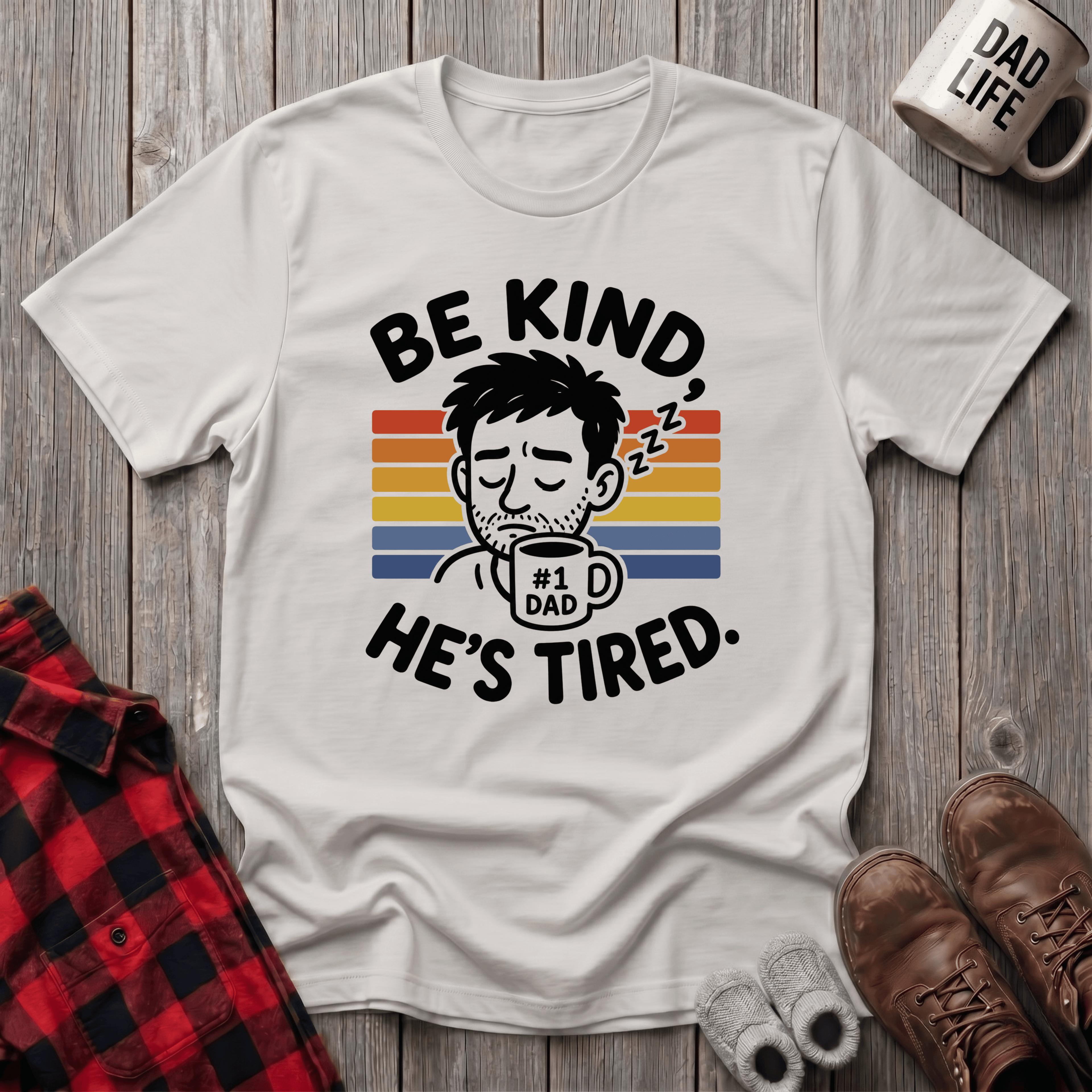 Be Kind He Tired T-Shirt