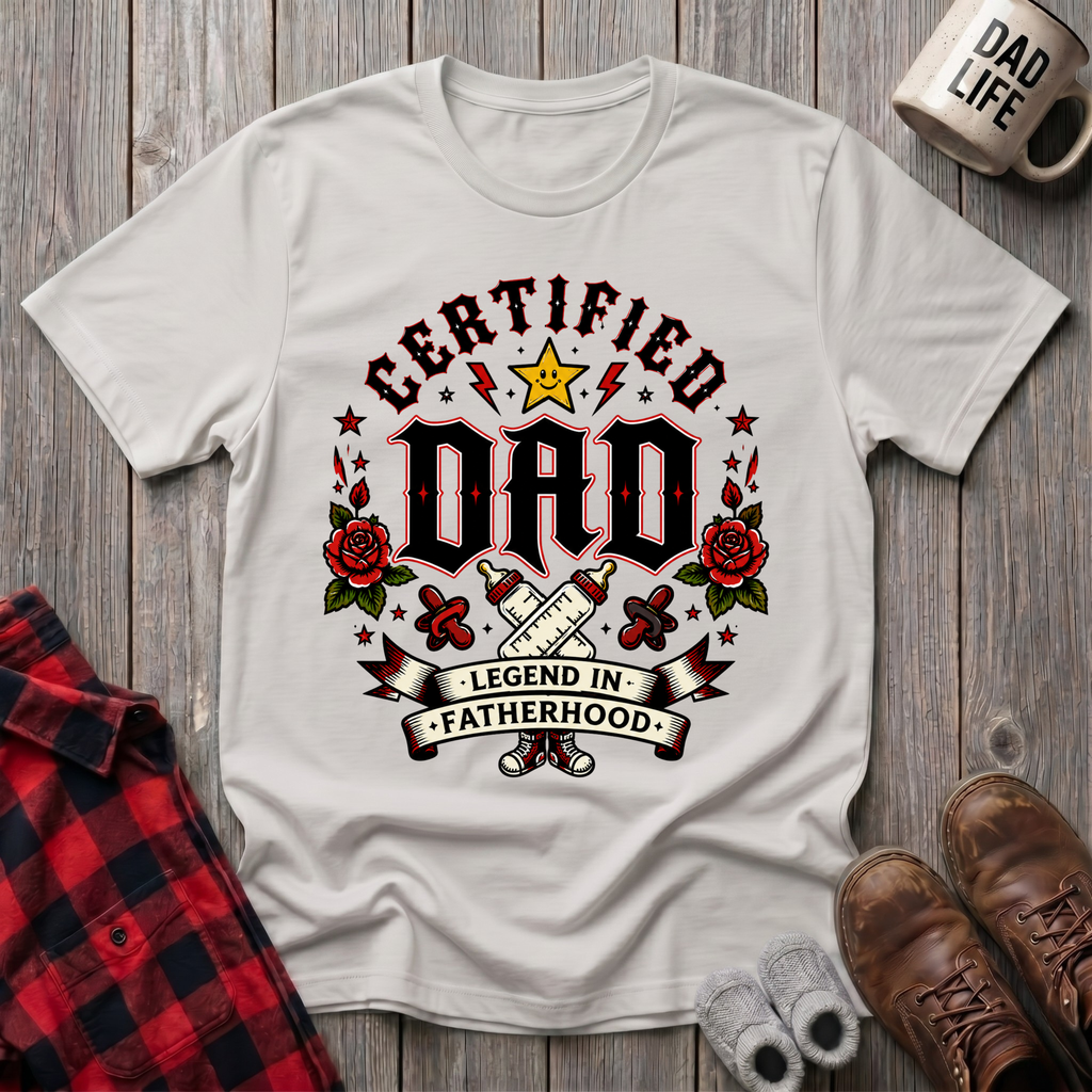 Certified Dad Legend In Fatherhood T-Shirt