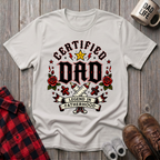Certified Dad Legend In Fatherhood T-Shirt