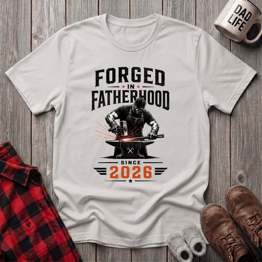 Forged In Fatherhood T-Shirt