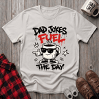 Dad Jokes Fuel T-Shirt