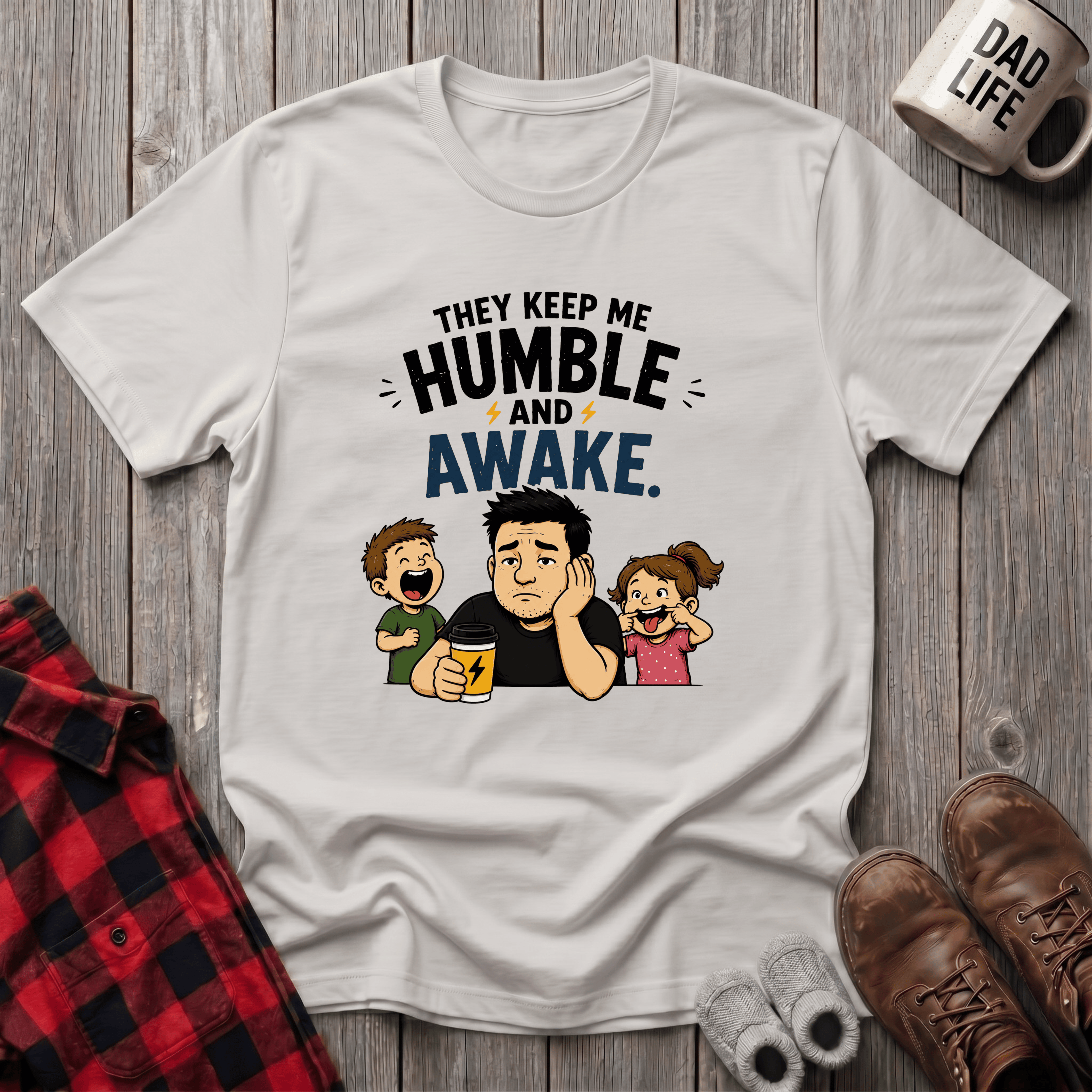 They Keep Me Humble T-Shirt