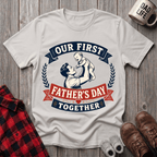 Our First Fathers Day 1 T-Shirt