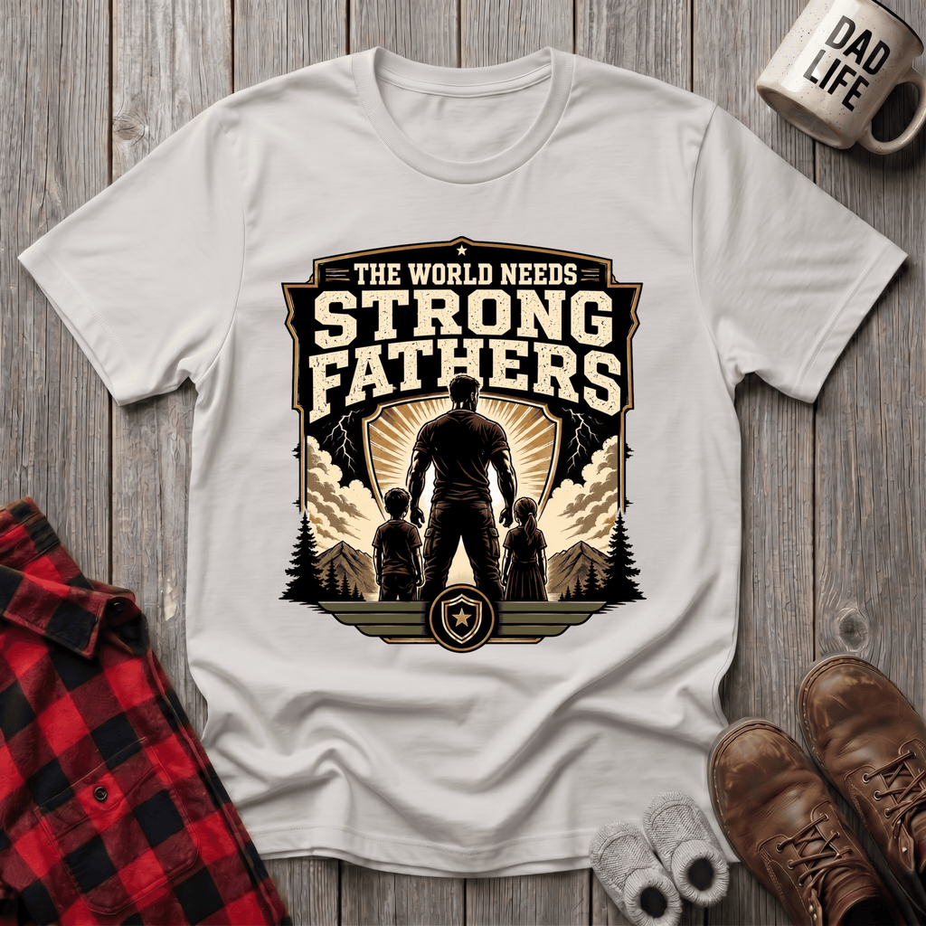 Strong Fathers T-Shirt