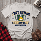Tiny Human Supervisor T-Shirt