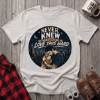 Love This Hard T-Shirt