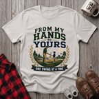 From My Hands T-Shirt