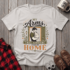 My Arms Will Always T-Shirt