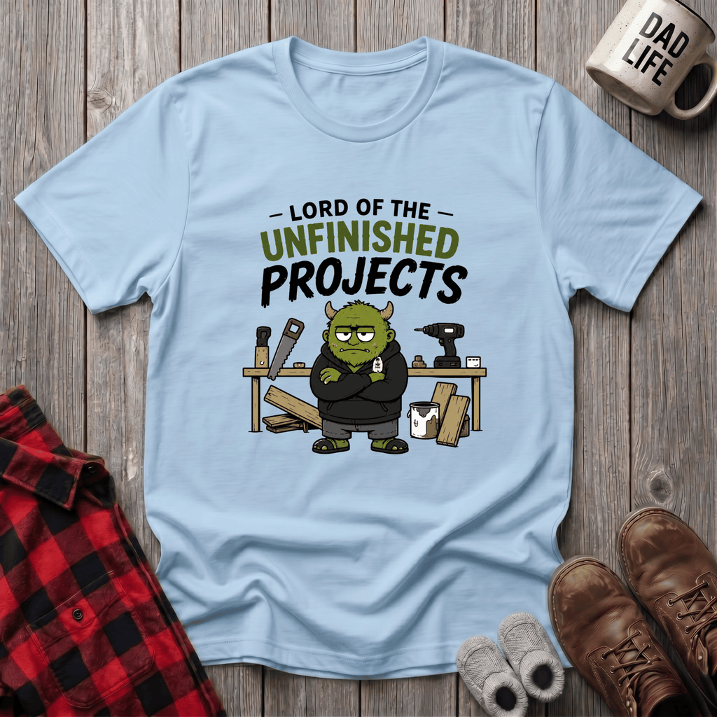 Lord Of The Unfinished Projects T-Shirt