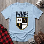 Elite Dad Strength T-Shirt