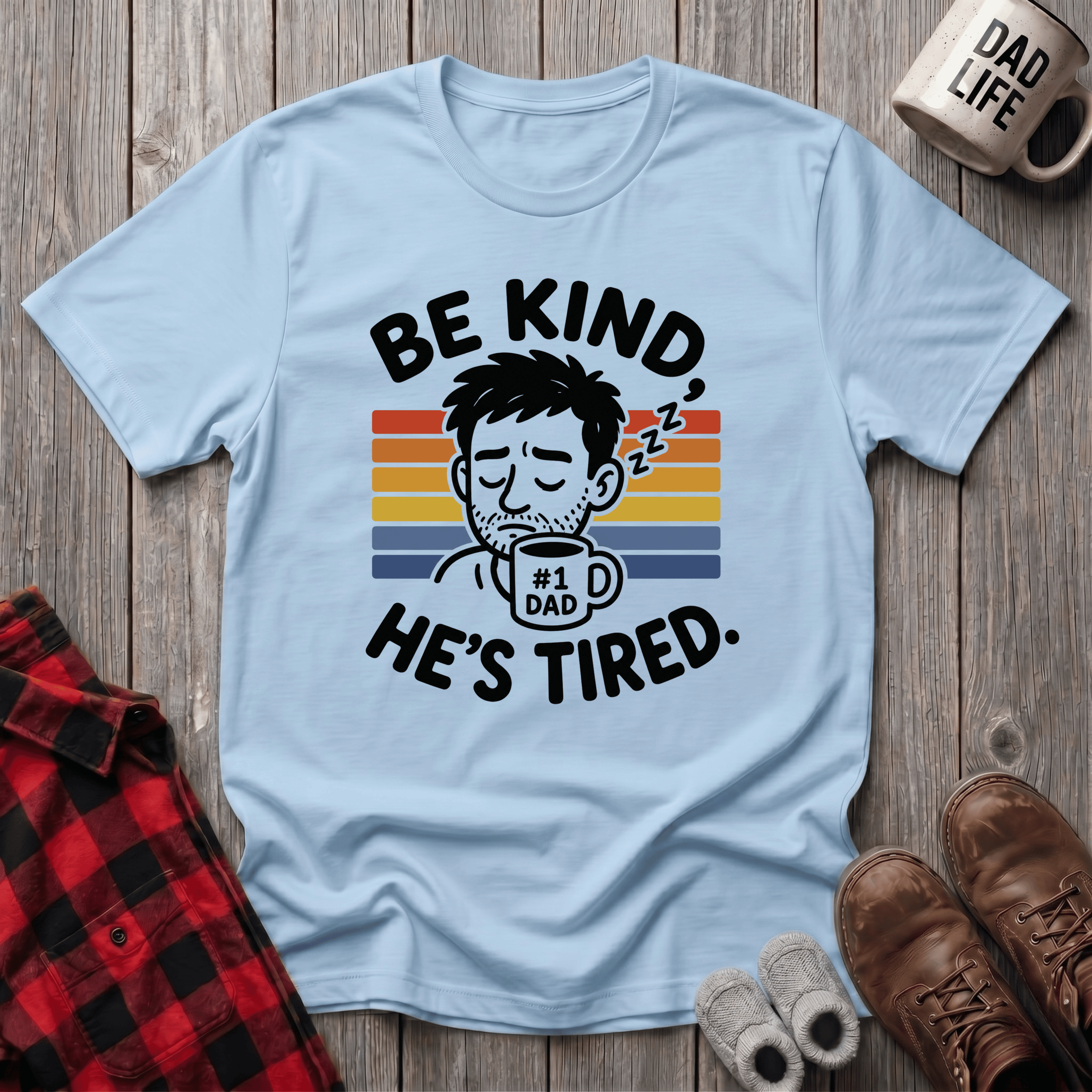 Be Kind He Tired T-Shirt
