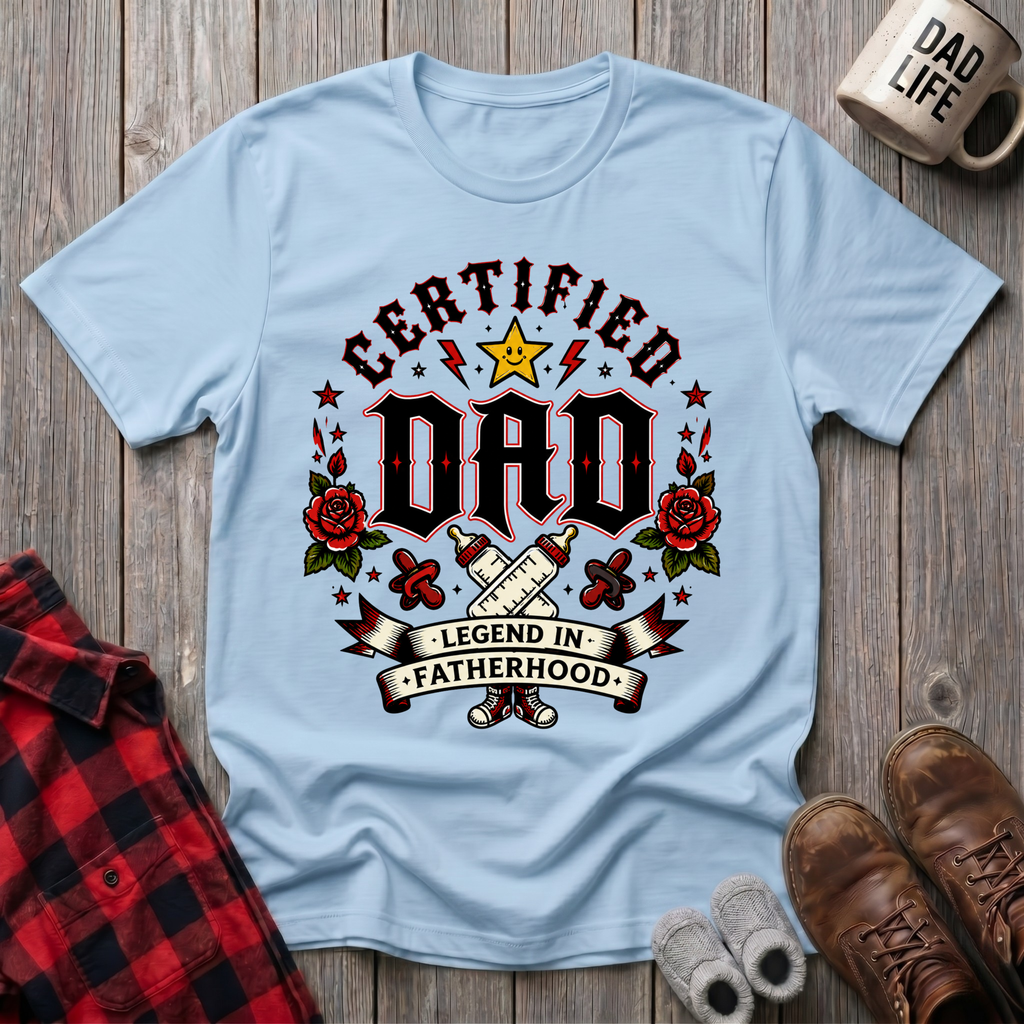 Certified Dad Legend In Fatherhood T-Shirt