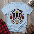 Certified Dad Legend In Fatherhood T-Shirt