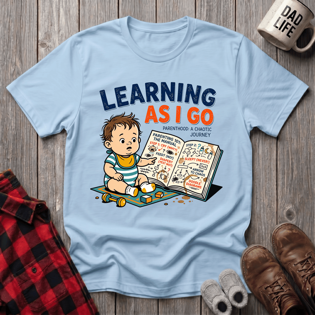 Learning As I Go T-Shirt