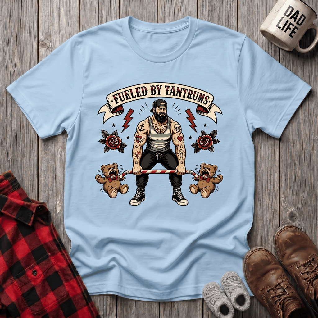Fueled By Tantrums T-Shirt