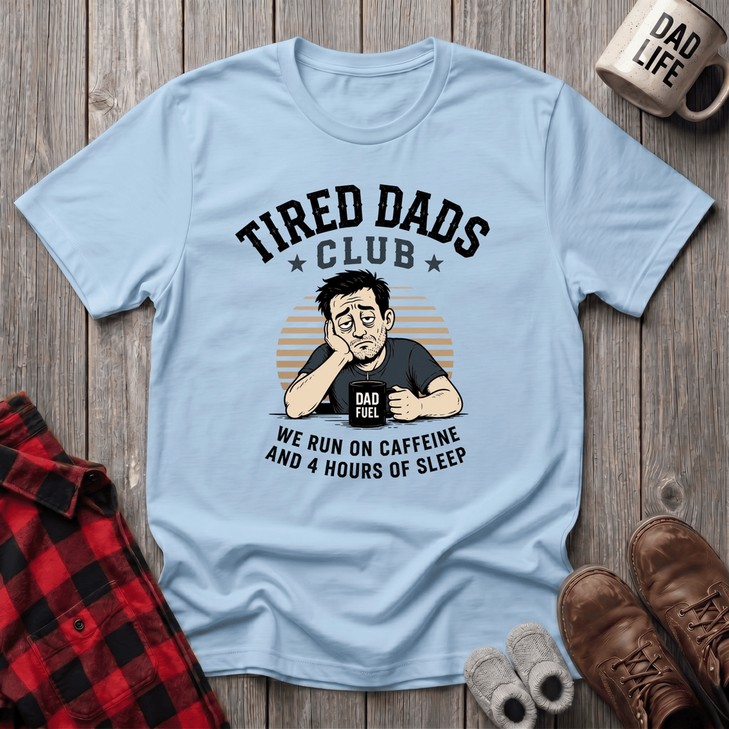Tired Dads Club T-Shirt