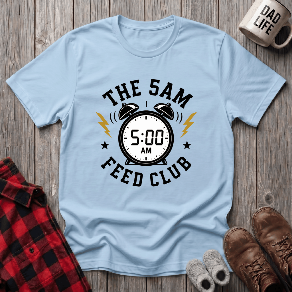 The 5AM Feed Club T-Shirt