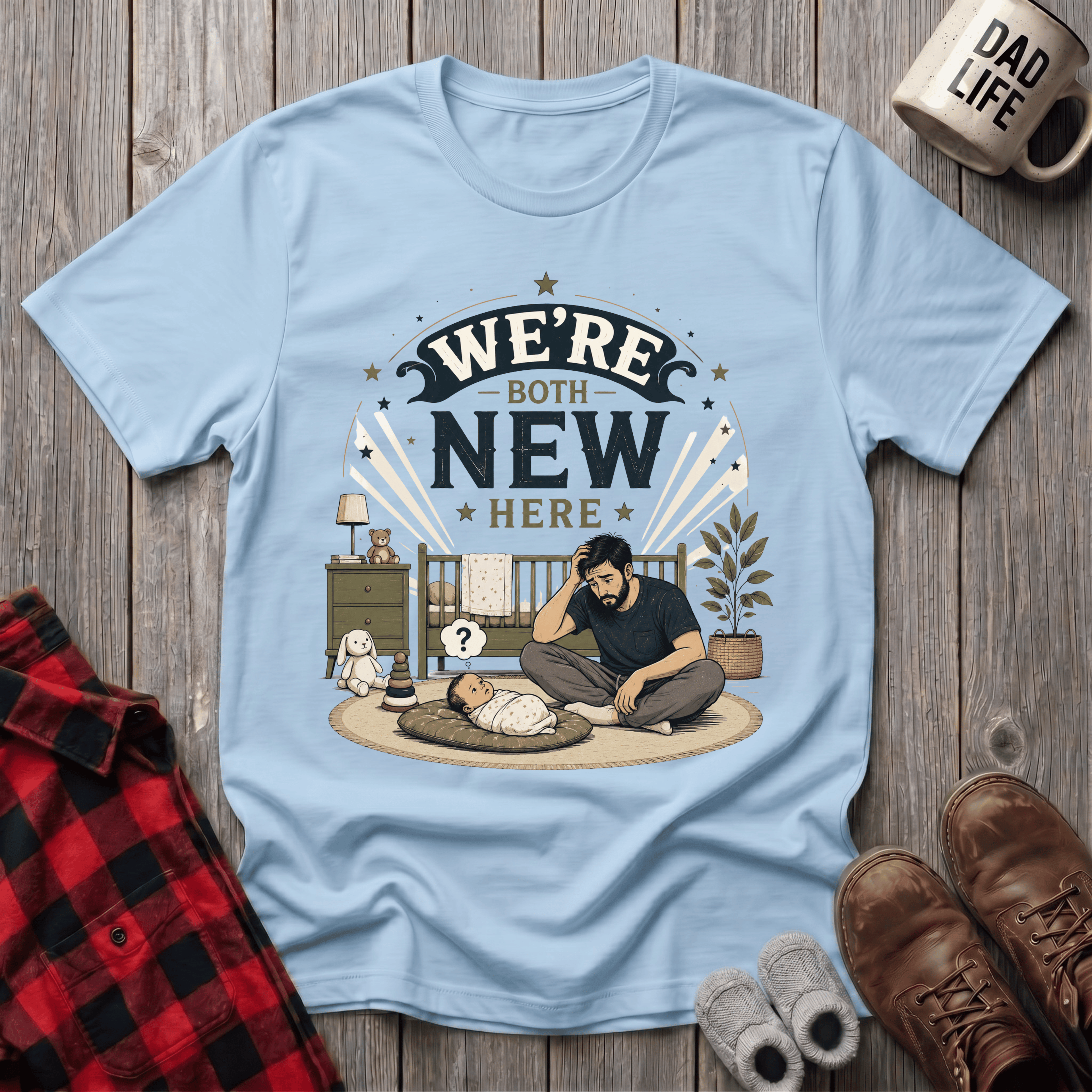 We're Both New Here T-Shirt