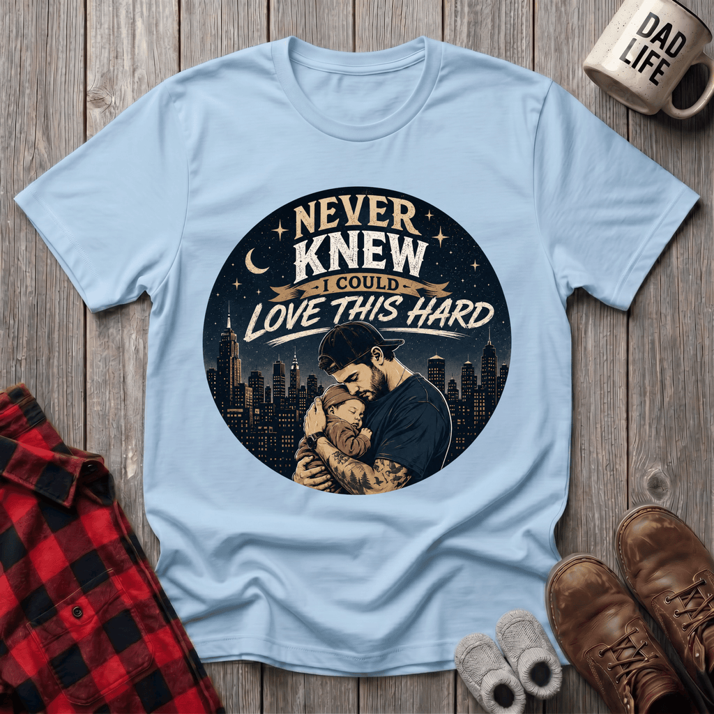 Love This Hard T-Shirt