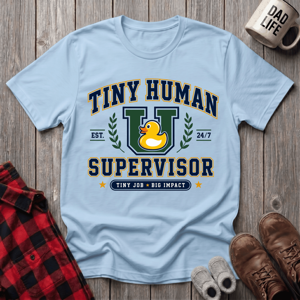 Tiny Human Supervisor T-Shirt
