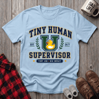 Tiny Human Supervisor T-Shirt