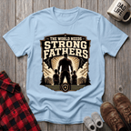 Strong Fathers T-Shirt