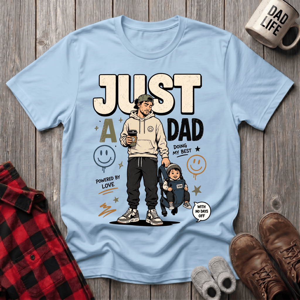 Just A Dad T-Shirt