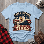 Home Of The Tired T-Shirt