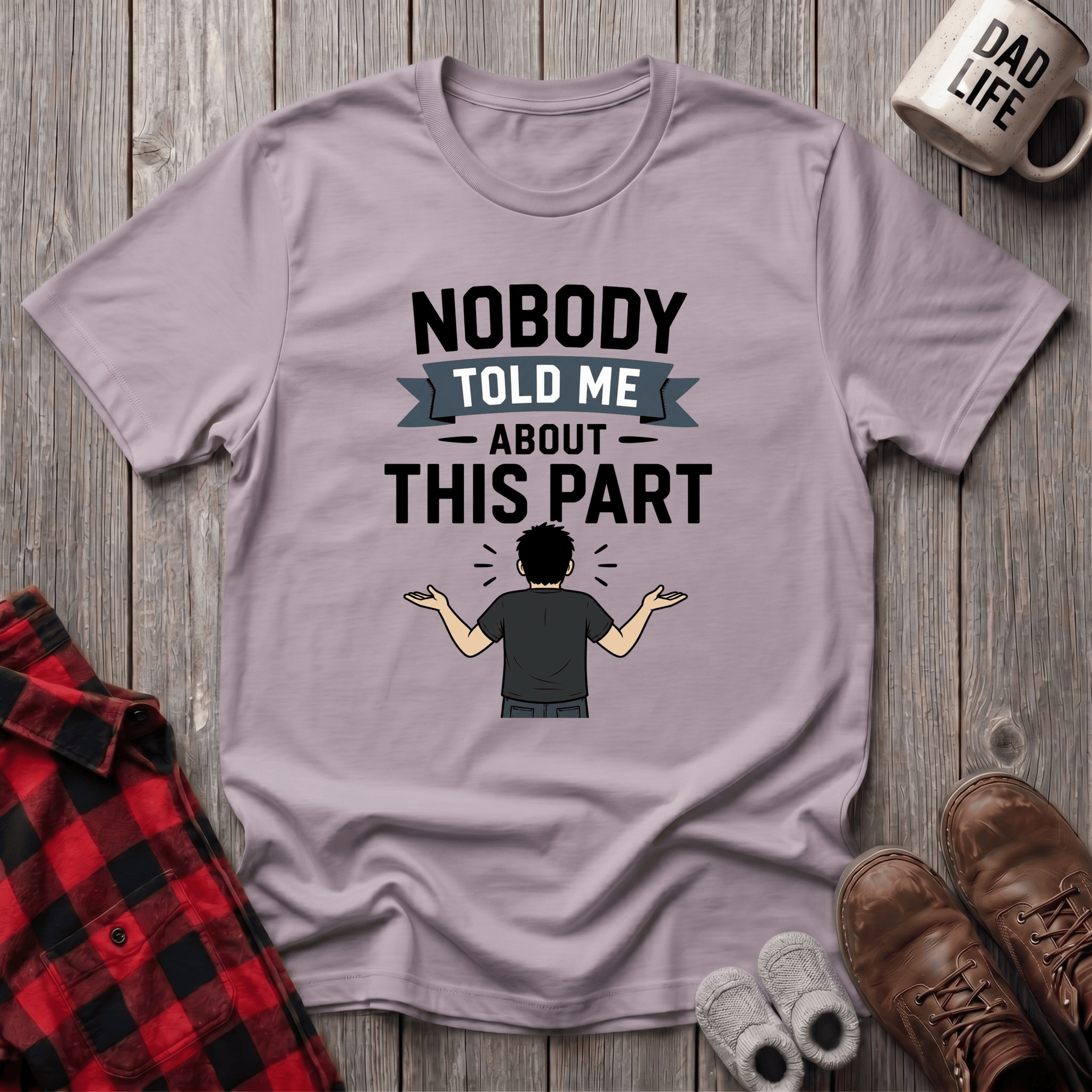 Nobody Told Me T-Shirt