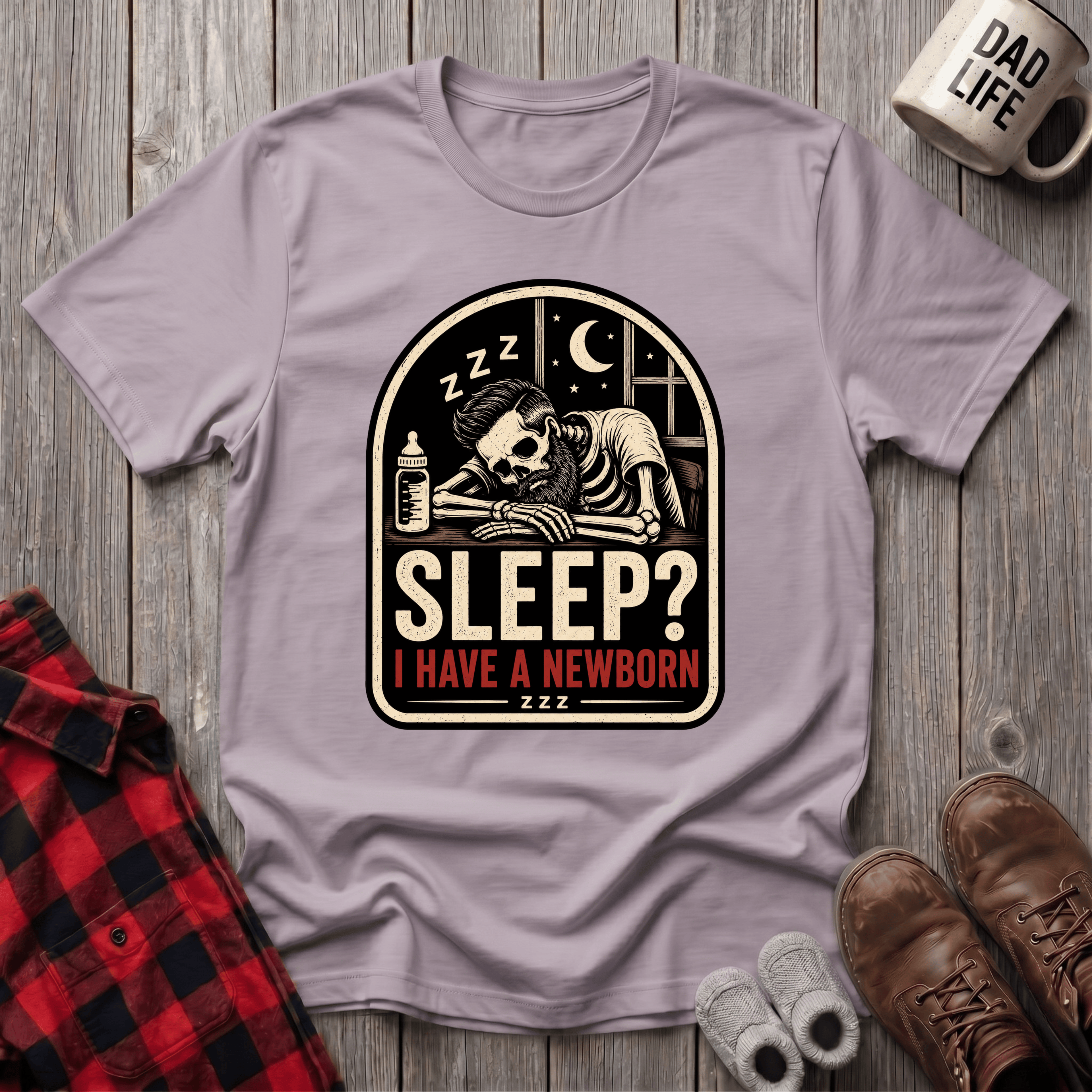 I Have A Newborn T-Shirt