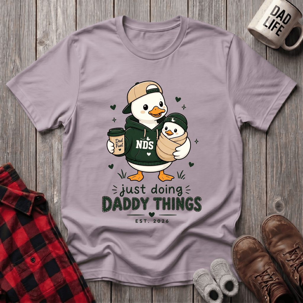 Just Doing Daddy Things T-Shirt