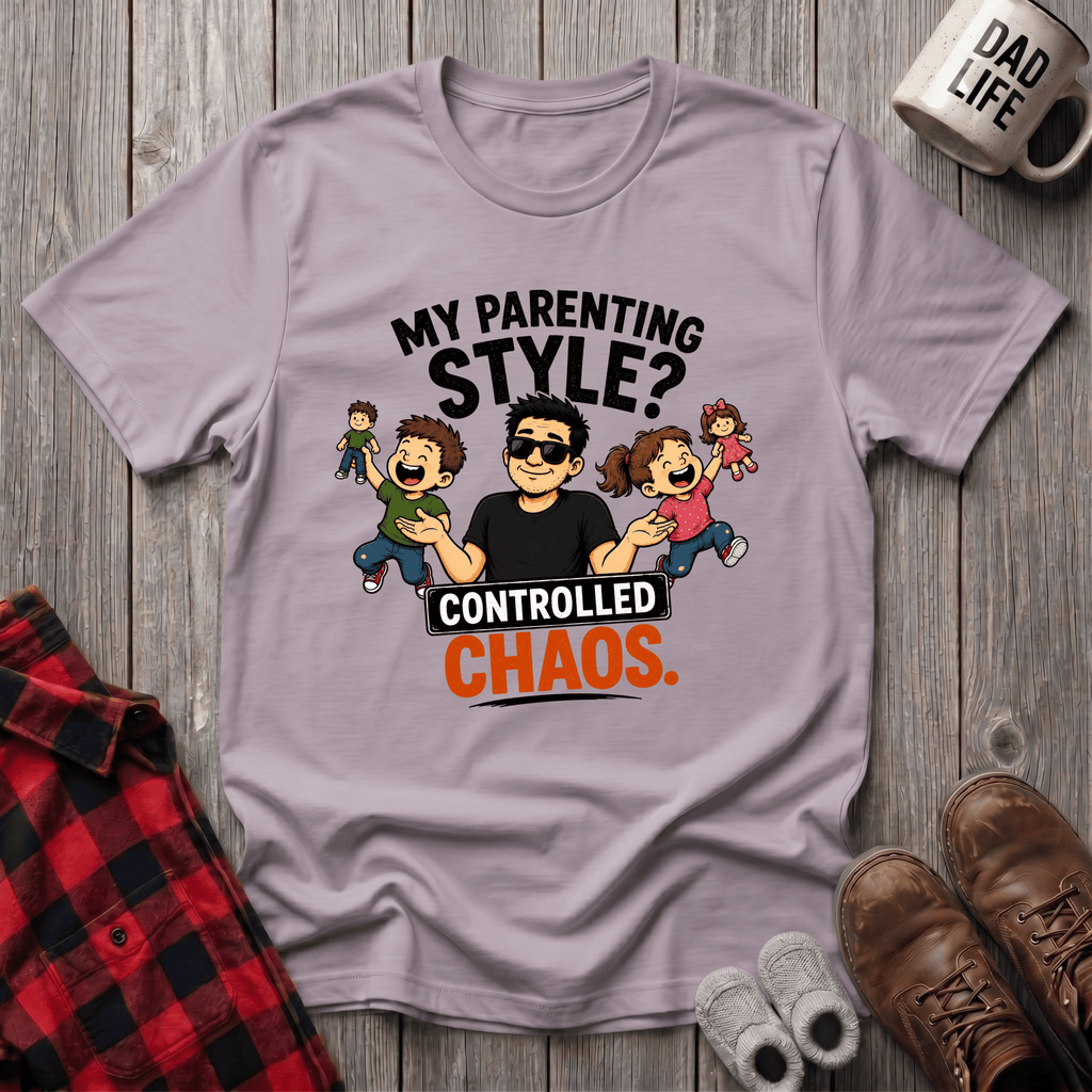 My Parenting Style T-Shirt