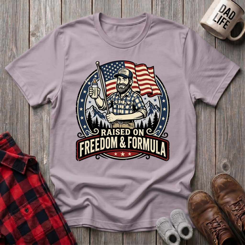 Raised On Freedom and Formula T-Shirt